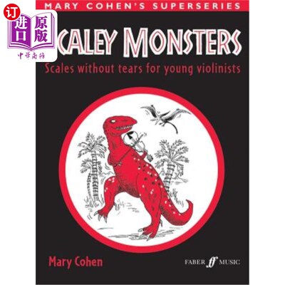 海外直订Scaley Monsters for Violin: Scales Without Tears for Young Violinists 小提琴的鳞状怪物:年轻小提琴家的无泪鳞