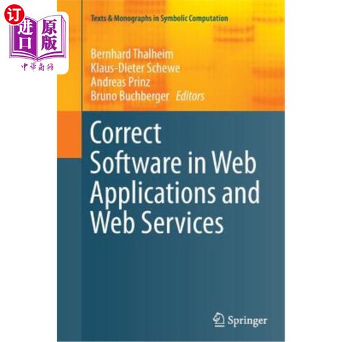 海外直订Correct Software in Web Applications and Web Services Web应用程序和Web服务中的正确软件
