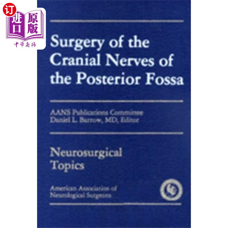 海外直订医药图书Surgery of the Cranial Nerves of the Posterior F... 后颅窝颅神经外科
