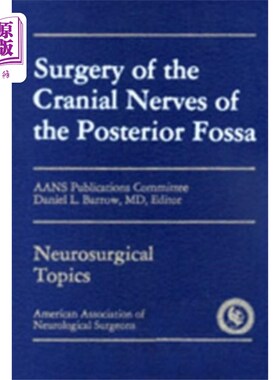 海外直订医药图书Surgery of the Cranial Nerves of the Posterior F... 后颅窝颅神经外科