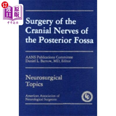 海外直订医药图书Surgery of the Cranial Nerves of the Posterior F... 后颅窝颅神经外科