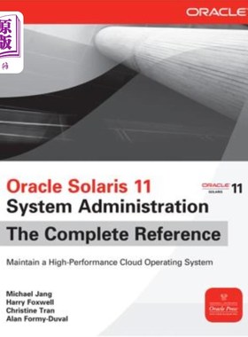 海外直订Oracle Solaris 11 System Administration: The Complete Reference Oracle Solaris 11系统管理：完整参考