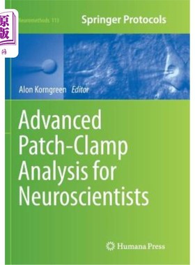 海外直订医药图书Advanced Patch-Clamp Analysis for Neuroscientists 神经科学家的先进膜片钳分析