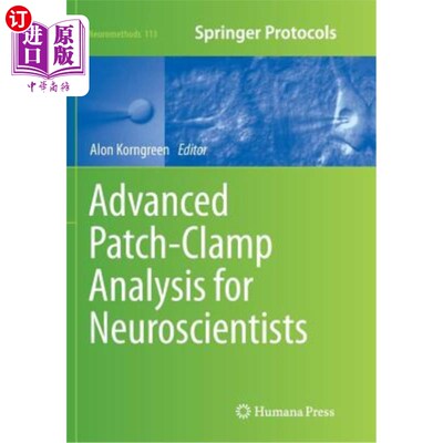 海外直订医药图书Advanced Patch-Clamp Analysis for Neuroscientists 神经科学家的先进膜片钳分析
