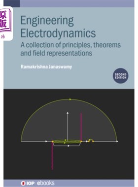 海外直订Engineering Electrodynamics (Second Edition): A collection of principles, theore 工程电动力学（第二版）：原
