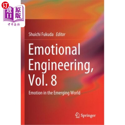 海外直订Emotional Engineering, Vol. 8: Emotion in the Emerging World 情绪工程，第8卷:新兴世界中的情绪