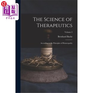 Principles Science 海外直订医药图书The Homeopathy; 治疗学 Therapeutics 根据顺势疗 According Volume the