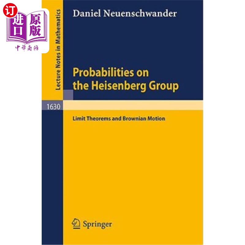 海外直订Probabilities on the Heisenberg Group: Limit Theorems and Brownian Motion 海森堡群的概率：极限定理和布朗运