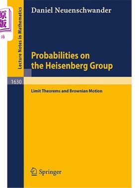 海外直订Probabilities on the Heisenberg Group: Limit Theorems and Brownian Motion 海森堡群的概率：极限定理和布朗运