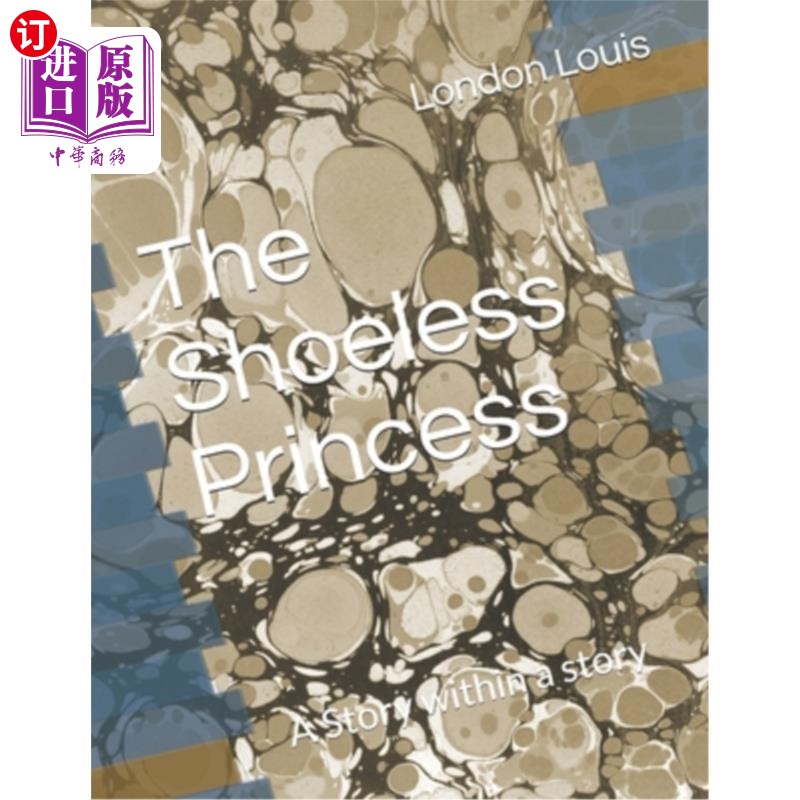 海外直订The Shoeless Princess: A Story within a story 没穿鞋的公主:故事中的故事