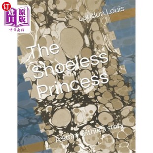 海外直订The Shoeless Princess: A Story within a story 没穿鞋的公主:故事中的故事