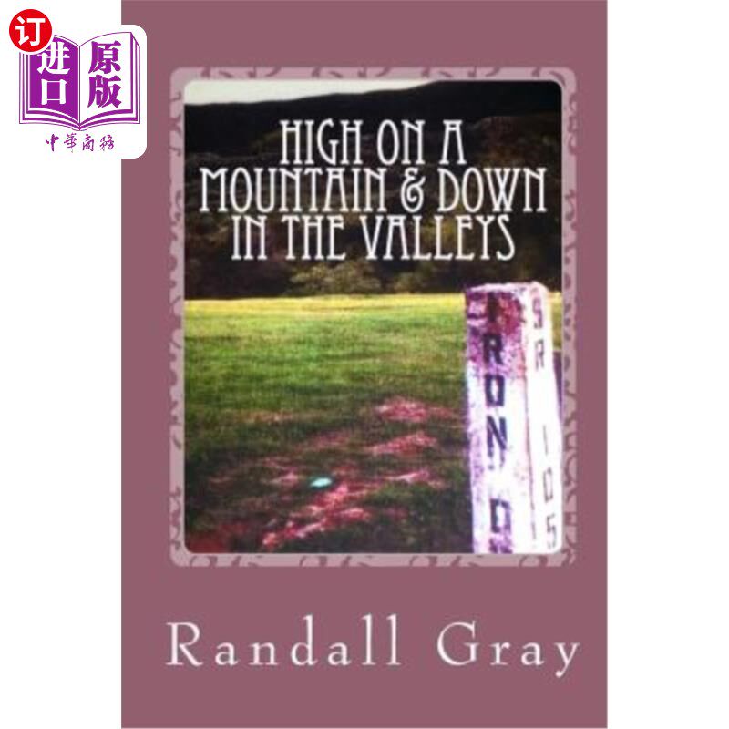 海外直订High on a Mountain and Down in the Valleys: More Arkansas Tales 高山和山谷：更多阿肯色州故事