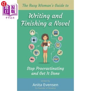 Writing Busy and 忙碌 Procrastinating Finishing 女人写完小说 Novel Guide Stop Woman 海外直订The 指南：