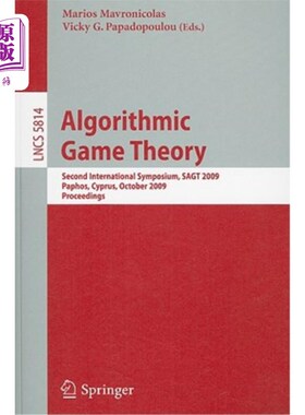 海外直订Algorithmic Game Theory: Second International Symposium, SAGT 2009, Paphos, Cypr 算法博弈论：第二届国际研讨
