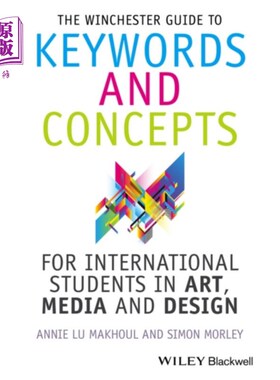 海外直订Winchester Guide to Keywords and Concepts for In... 温彻斯特指南的关键字和概念的国际学生在艺术，媒体和设计