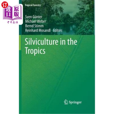 海外直订Silviculture in the Tropics 热带地区的造林