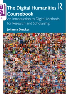 海外直订The Digital Humanities Coursebook: An Introduction to Digital Methods for Resear 数字人文学科教材:研究和学