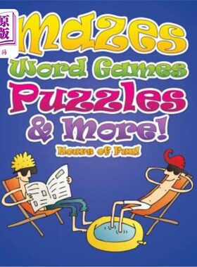 海外直订Mazes, Word Games, Puzzles & More! Hours of Fun! 迷宫，文字游戏，拼图和更多！几个小时的乐趣！