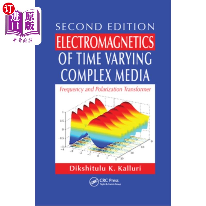 海外直订Electromagnetics of Time Varying Complex Media: Frequency and Polarization Trans 时变复杂介质的电磁学:频率