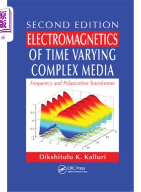 海外直订Electromagnetics of Time Varying Complex Media: Frequency and Polarization Trans 时变复杂介质的电磁学:频率