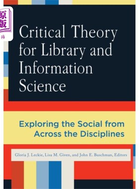 海外直订Critical Theory for Library and Information Scie... 图书馆信息科学批判理论