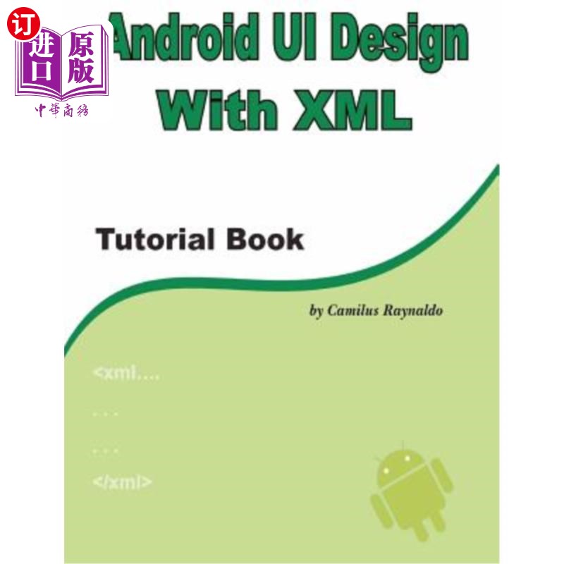 海外直订Android UI Design with XML: Tutorial Book Android用户界面XML设计教程