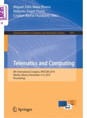 海外直订Telematics and Computing: 8th International Congress, Witcom 2019, Merida, Mexic 远程通信和计算：第八届国际