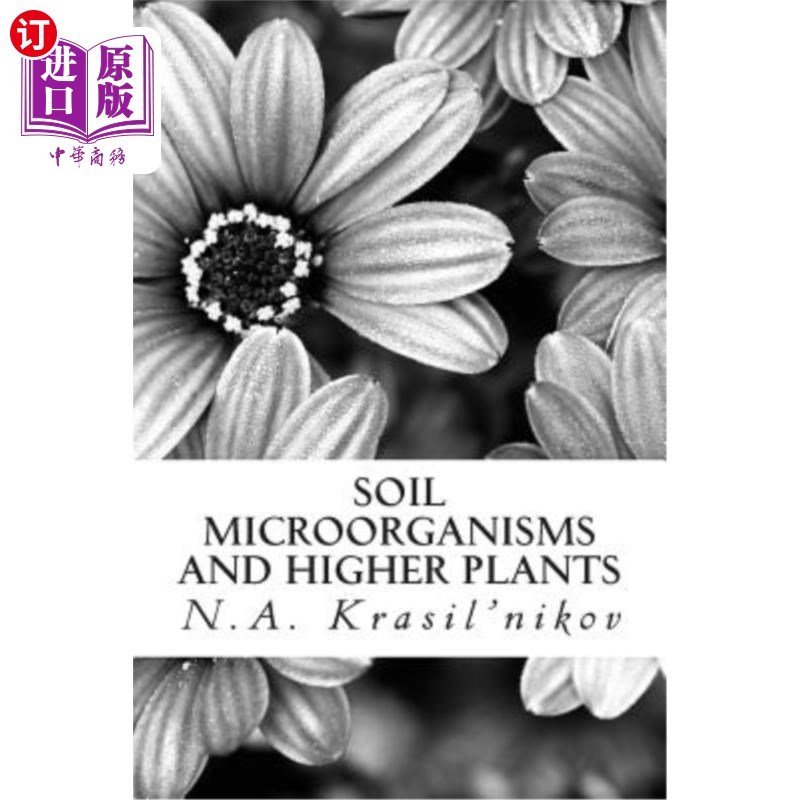 海外直订Soil Microorganisms and Higher Plants: The Classic Text on Living Soils土壤微生物与高等植物：活土经典文本