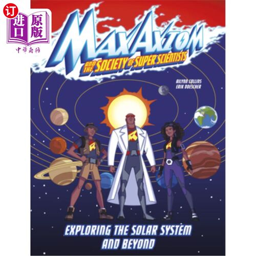 海外直订Exploring the Solar System and Beyond: A Max Axiom Super Scientist Adventure 探索太阳系及更远:马克斯公理超