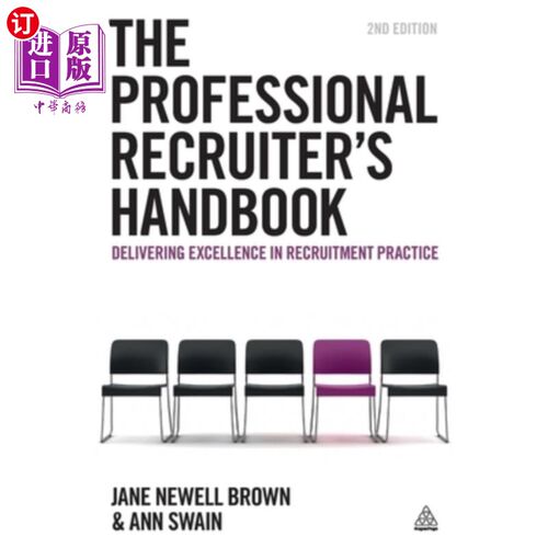 按需印刷The Professional Recruiter's Handbook: Delivering Excellence in Recruitment Prac 专业招聘手册:在招聘实践中