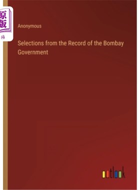 海外直订Selections from the Record of the Bombay Government 选自《孟买政府记录》