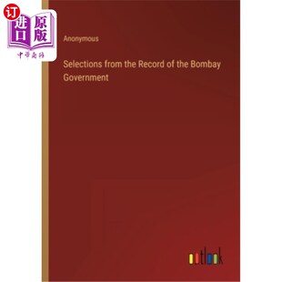 海外直订Selections from the Record of the Bombay Government 选自《孟买政府记录》