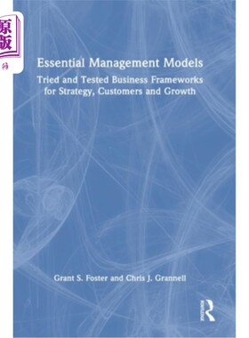 海外直订Essential Management Models: Tried and Tested Business Frameworks for Strategy,  基本管理模型:为战略、客户