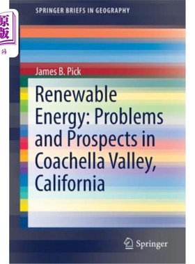 海外直订Renewable Energy: Problems and Prospects in Coachella Valley, California 可再生能源:加州科切拉谷的问题与前