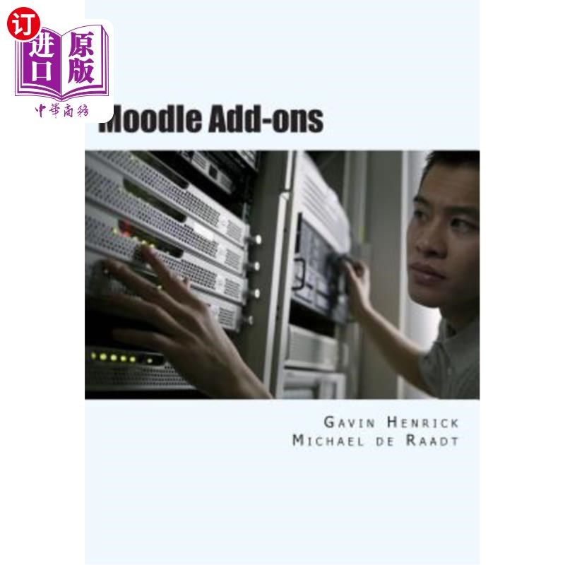 海外直订Moodle Addons: Extending your Moodle site with Community Addons Moodle插件:用社区插件扩展您的Moodle网站