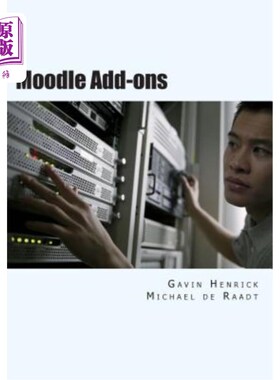海外直订Moodle Addons: Extending your Moodle site with Community Addons Moodle插件:用社区插件扩展您的Moodle网站