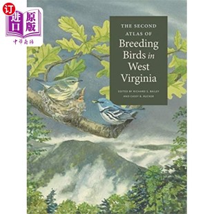 Breeding Birds 海外直订Second Virginia West 第二册西弗吉尼亚州鸟类繁殖图集 Atlas