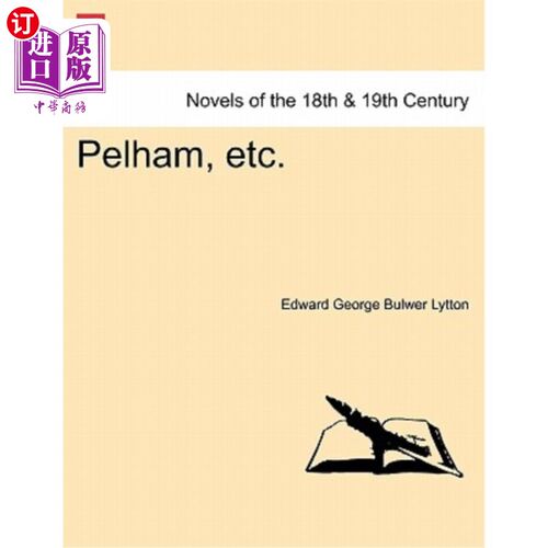海外直订Pelham, Etc. Vol.I 佩勒姆等。Vol.I