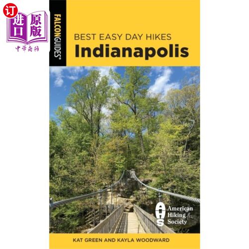 海外直订Best Easy Day Hikes Indianapolis 印第安纳波利斯最佳轻松徒步旅行