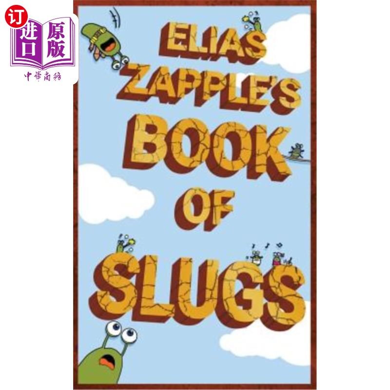 海外直订Elias Zapple's Book of Slugs: American-English Edition 伊莱亚斯·扎普的《鼻涕虫之书》美英版