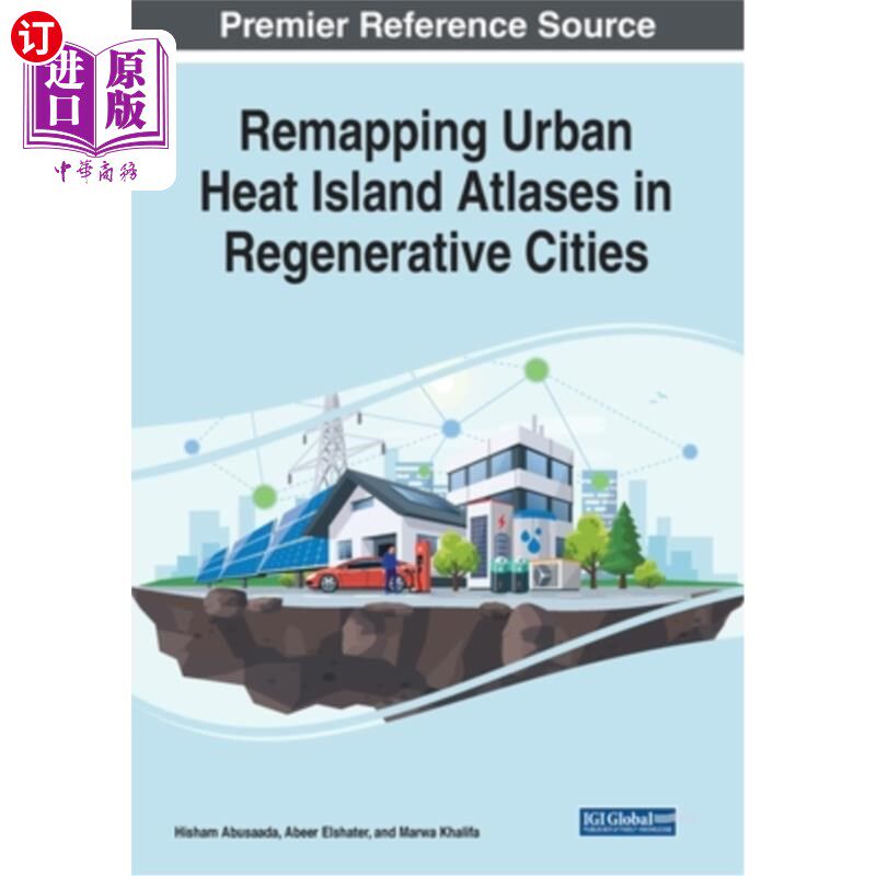 海外直订Remapping Urban Heat Island Atlases in Regenerative Cities 在再生城市中重新绘制城市热岛地图集