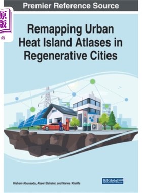 海外直订Remapping Urban Heat Island Atlases in Regenerative Cities 在再生城市中重新绘制城市热岛地图集