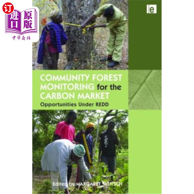 海外直订Community Forest Monitoring for the Carbon Market: Opportunities Under Redd 社区森林碳市场监测:Redd下的机遇