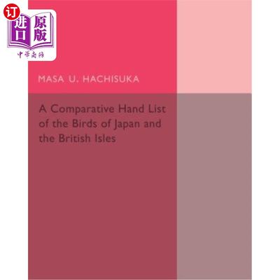 海外直订A Comparative Hand List of the Birds of Japan and the British Isles 日本和不列颠群岛鸟类的比较手名单