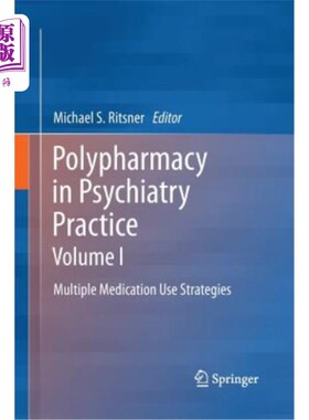 海外直订医药图书Polypharmacy in Psychiatry Practice, Volume I: Multiple Medication Use Strategie 精神病学实践中的多