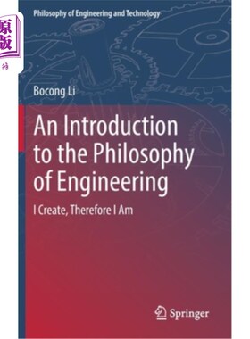 海外直订An Introduction to the Philosophy of Engineering: I Create, Therefore I Am 工程哲学导论:我创造，故我在