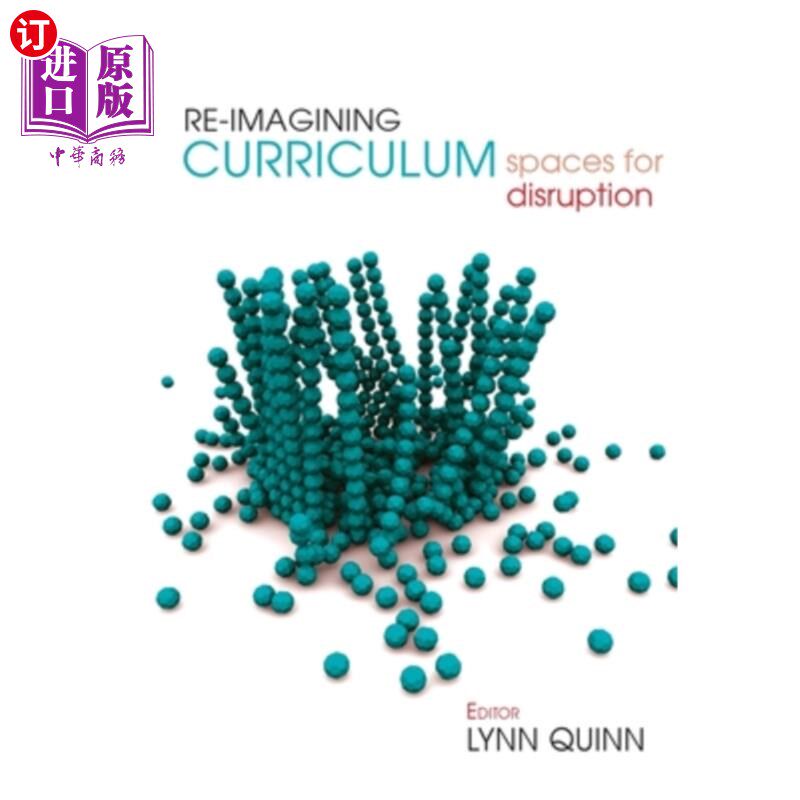 海外直订Re-imagining Curriculum: Spaces for Disruption 重新想象课程:颠覆的空间