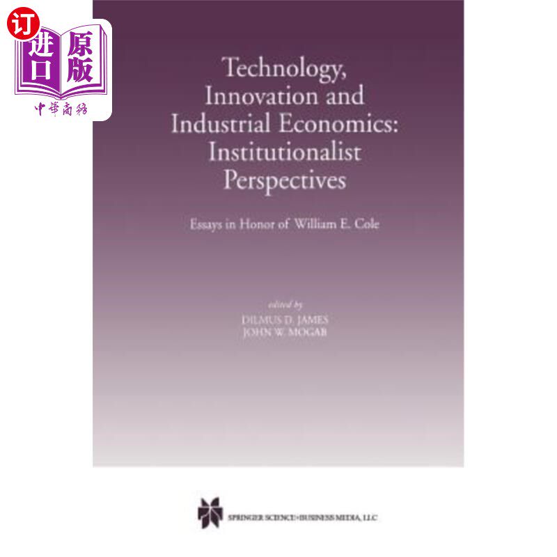 海外直订Technology, Innovation and Industrial Economics: Institutionalist Perspectives:  技术、创新和产业经济学：制
