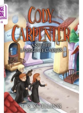 海外直订Cody Carpenter and the Lamsgate Cadets 科迪·卡朋特和拉姆斯盖特军校学员