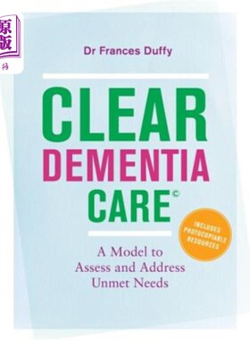 海外直订医药图书Clear Dementia Care(c): A Model to Assess and Address Unmet Needs 明确的痴呆症护理（c）：评估和解决